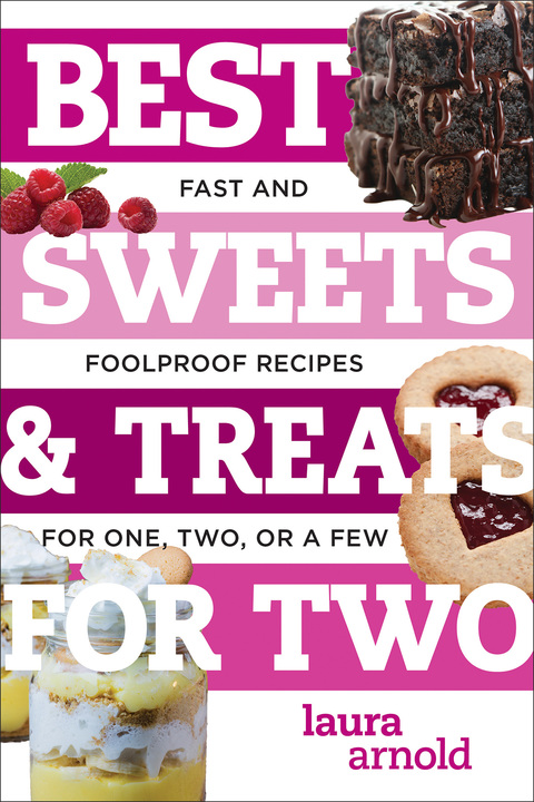 Best Sweets & Treats for Two: Fast and Foolproof Recipes for One, Two, or a Few (Best Ever) - FULL INSTANT DOWNLOAD | PDF DOCX EPUB