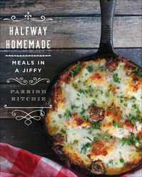 Omslagafbeelding: Halfway Homemade: Meals in a Jiffy 9781682680704