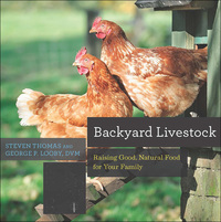 Omslagafbeelding: Backyard Livestock: Raising Good, Natural Food for Your Family (Countryman Know How) 4th edition 9781682680865