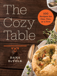Omslagafbeelding: The Cozy Table: 100 Recipes for One, Two, or a Few 9781682680926