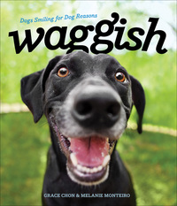 Imagen de portada: Waggish: Dogs Smiling for Dog Reasons 9781682680988