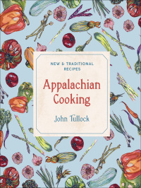 Imagen de portada: Appalachian Cooking: New & Traditional Recipes 9781682681008