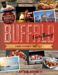 Omslagafbeelding: Buffalo Everything: A Guide to Eating in "The Nickel City" (Countryman Know How) 9781682681220