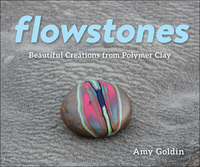 Cover image: Flowstones: Beautiful Creations from Polymer Clay 9781682681244