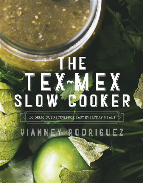 The Tex-Mex Slow Cooker: 100 Delicious Recipes for Easy Everyday Meals - FULL INSTANT DOWNLOAD | PDF DOCX EPUB