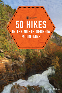 Titelbild: 50 Hikes in the North Georgia Mountains (Explorer's 50 Hikes) 3rd edition 9781682681329