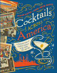 表紙画像: Cocktails Across America: A Postcard View of Cocktail Culture in the 1930s, '40s, and '50s 9781682681442