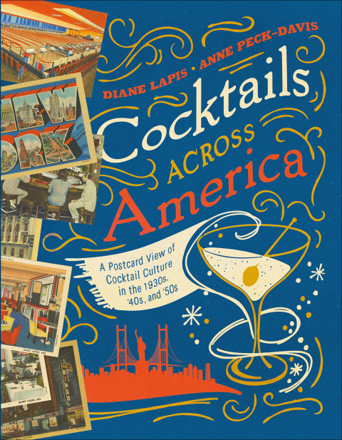 Cocktails Across America: A Postcard View of Cocktail Culture in the 1930s, '40s, and '50s - FULL INSTANT DOWNLOAD | PDF DOCX EPUB