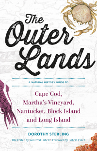 Omslagafbeelding: The Outer Lands: A Natural History Guide to Cape Cod, Martha's Vineyard, Nantucket, Block Island, and Long Island 9781682681886