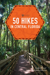 Imagen de portada: 50 Hikes in Central Florida (Explorer's 50 Hikes) 3rd edition 9781682682135