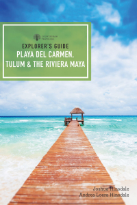 Immagine di copertina: Explorer's Guide Playa del Carmen, Tulum & the Riviera Maya (Explorer's Complete) 5th edition 9781682682173