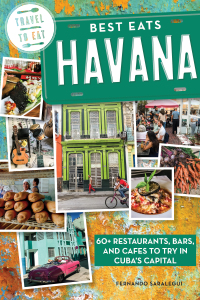 表紙画像: Best Eats Havana: 60+ Restaurants, Bars, and Cafes to Try in Cuba's Capital 9781682682395