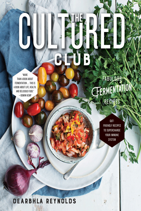 The Cultured Club: Fabulous Fermentation Recipes - FULL INSTANT DOWNLOAD | PDF DOCX EPUB
