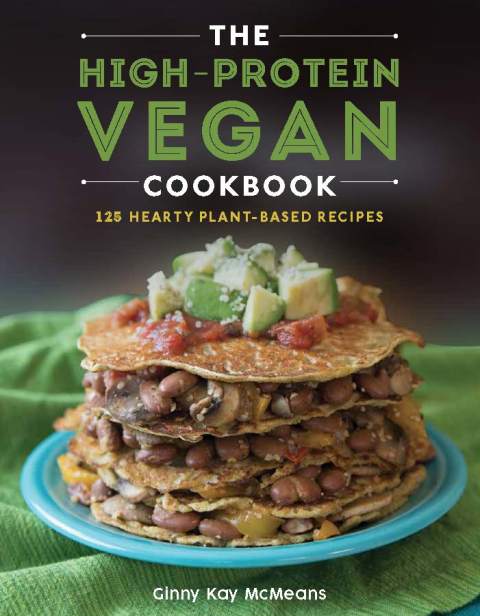 The High-Protein Vegan Cookbook: 125+ Hearty Plant-Based Recipes - FULL INSTANT DOWNLOAD | PDF DOCX EPUB