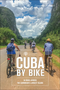 Imagen de portada: Cuba by Bike: 36 Rides Across the Caribbean's Largest Island 9781682683071