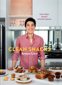 Cover image: Clean Snacks: Paleo Vegan Recipes with Keto Options 9781682683194