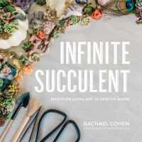 Omslagafbeelding: Infinite Succulent: Miniature Living Art to Keep or Share 9781682683422