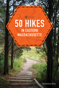Immagine di copertina: 50 Hikes in Eastern Massachusetts (Explorer's 50 Hikes) 5th edition 9781682683521