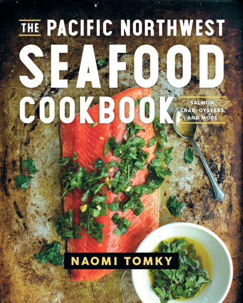 The Pacific Northwest Seafood Cookbook: Salmon, Crab, Oysters, and More - FULL INSTANT DOWNLOAD | PDF DOCX EPUB