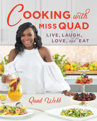 Cover image: Cooking with Miss Quad: Live, Laugh, Love and Eat 9781682683804