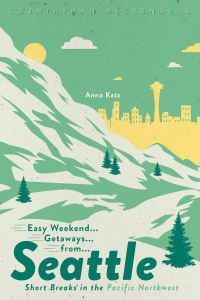 Omslagafbeelding: Easy Weekend Getaways from Seattle: Short Breaks in the Pacific Northwest (Easy Weekend Getaways) 1st edition 9781682683903