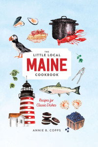 Omslagafbeelding: Little Local Maine Cookbook 9781682684177