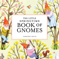 Immagine di copertina: The Little Springtime Book of Gnomes 9781682684801