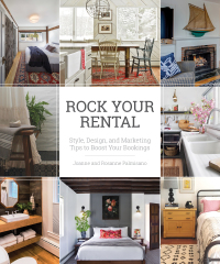表紙画像: Rock Your Rental: Style, Design, and Marketing Tips to Boost Your Bookings 9781682684986