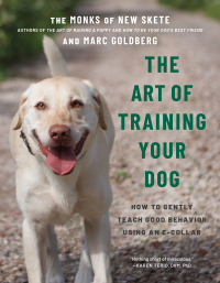 Omslagafbeelding: The Art of Training Your Dog: How to Gently Teach Good Behavior Using an E-Collar 9781682687611
