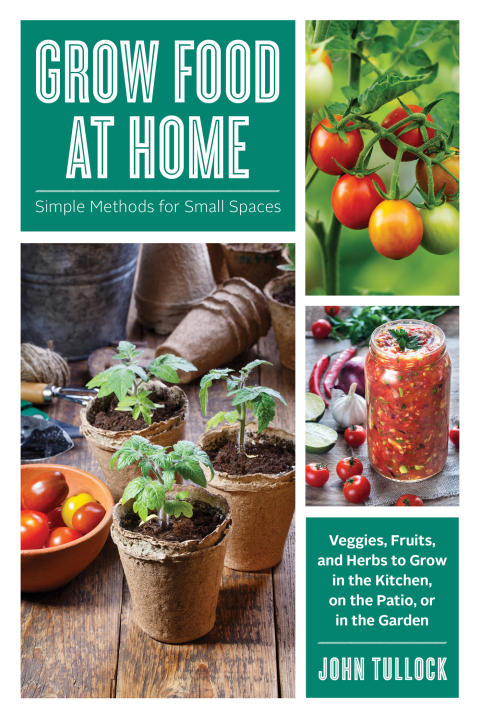Grow Food at Home: Simple Methods for Small Spaces - FULL INSTANT DOWNLOAD | PDF DOCX EPUB