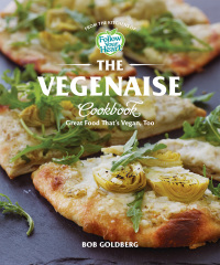 Titelbild: The Vegenaise Cookbook: Great Food That's Vegan, Too 9781682685341