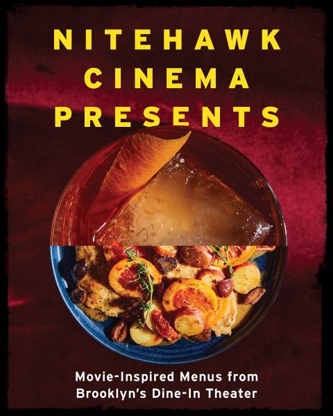 Nitehawk Cinema Presents: Movie-Inspired Menus from Brooklyn's Dine-In Theater - FULL INSTANT DOWNLOAD | PDF DOCX EPUB