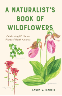 Cover image: A Naturalist's Book of Wildflowers: Celebrating 85 Native Plants in North America 9781682685969