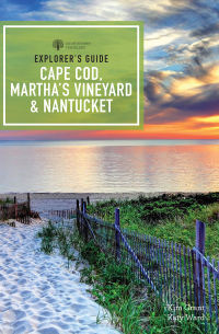 Cover image: Explorer's Guide Cape Cod, Martha's Vineyard & Nantucket 12th edition 9781682686003