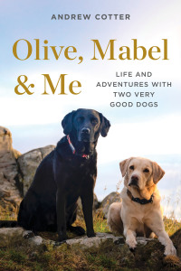 Omslagafbeelding: Olive, Mabel & Me: Life and Adventures with Two Very Good Dogs 9781682686645