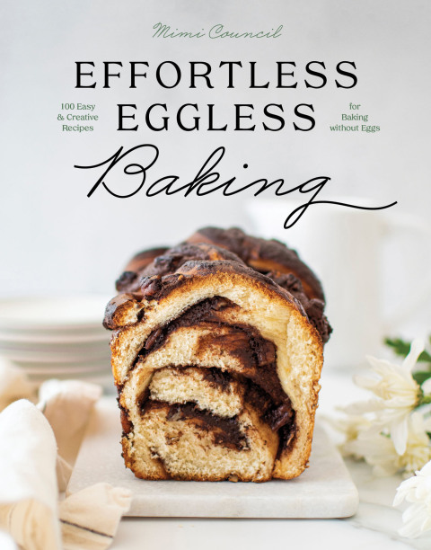 Effortless Eggless Baking: 100 Easy & Creative Recipes for Baking without Eggs - FULL INSTANT DOWNLOAD | PDF DOCX EPUB