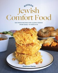 Omslagafbeelding: Modern Jewish Comfort Food: 100 Fresh Recipes for Classic Dishes from Kugel to Kreplach 9781682686980