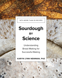 Cover image: Sourdough by Science: Understanding Bread Making for Successful Baking 9781682687000