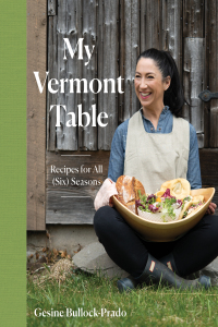 Cover image: My Vermont Table: Recipes for All (Six) Seasons 9781682687352