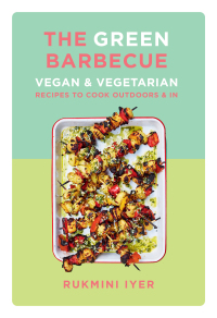 Cover image: The Green Barbecue: Vegan & Vegetarian Recipes to Cook Outdoors & In 9781682687499