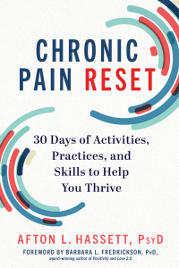 Omslagafbeelding: Chronic Pain Reset: 30 Days of Activities, Practices, and Skills to Help You Thrive 1st edition 9781682687659
