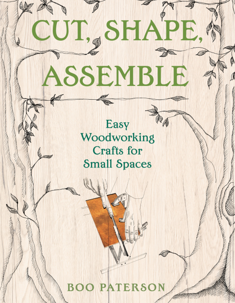 Cut, Shape, Assemble: Easy Woodworking Crafts for Small Spaces, 1st Edition - FULL INSTANT DOWNLOAD | PDF DOCX EPUB