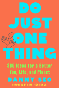 Imagen de portada: Do Just One Thing: 365 Ideas for a Better You, Life, and Planet 9781682688731