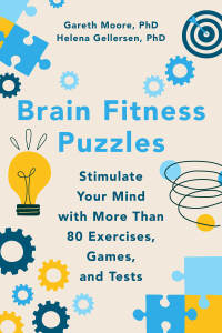 表紙画像: Brain Fitness Puzzles: Stimulate Your Mind with More Than 80 Exercises, Games, and Tests 9781682688779