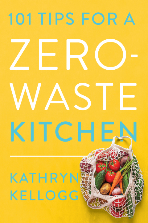 101 Tips for a Zero-Waste Kitchen, 1st Edition - FULL INSTANT DOWNLOAD | PDF DOCX EPUB