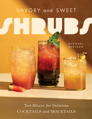 Cover image: Savory and Sweet Shrubs 1st edition 9781682689677
