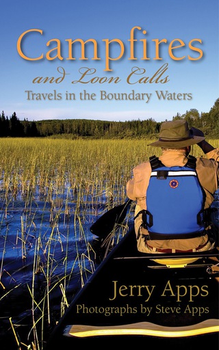 Cover image: Campfires and Loon Calls: Travels in the Boundary Waters 1st edition 9781936218073