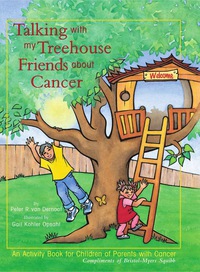 表紙画像: Talking with My Treehouse Friends about Cancer 1st edition 9781555916305