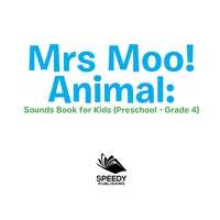 Omslagafbeelding: Mrs. Moo! Animal: Sounds Book for Kids (Preschool - Grade 4) 9781681856247