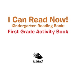 صورة الغلاف: I Can Read Now! Kindergarten Reading Book: First Grade Activity Book 9781681856216